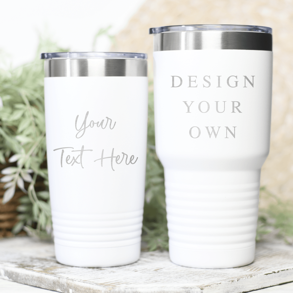 Write Your Own Personalized 20 oz. Stainless Steel Tumbler- White
