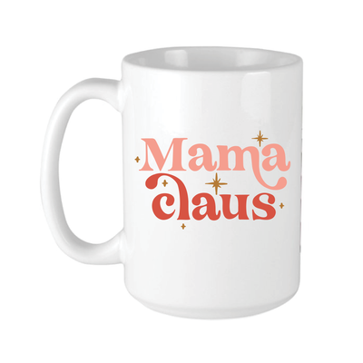 Mama Claus Christmas Coffee Mug - Barn Street Designs