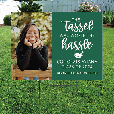 Tassel was Worth the Hassle Graduation Yard Sign - Barn Street Designs