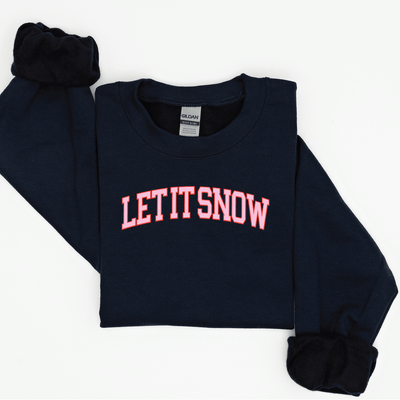 Let It Snow Sweatshirt - Barn Street Designs