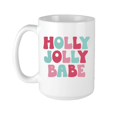 Holly Jolly Babe Christmas Coffee Mug - Barn Street Designs