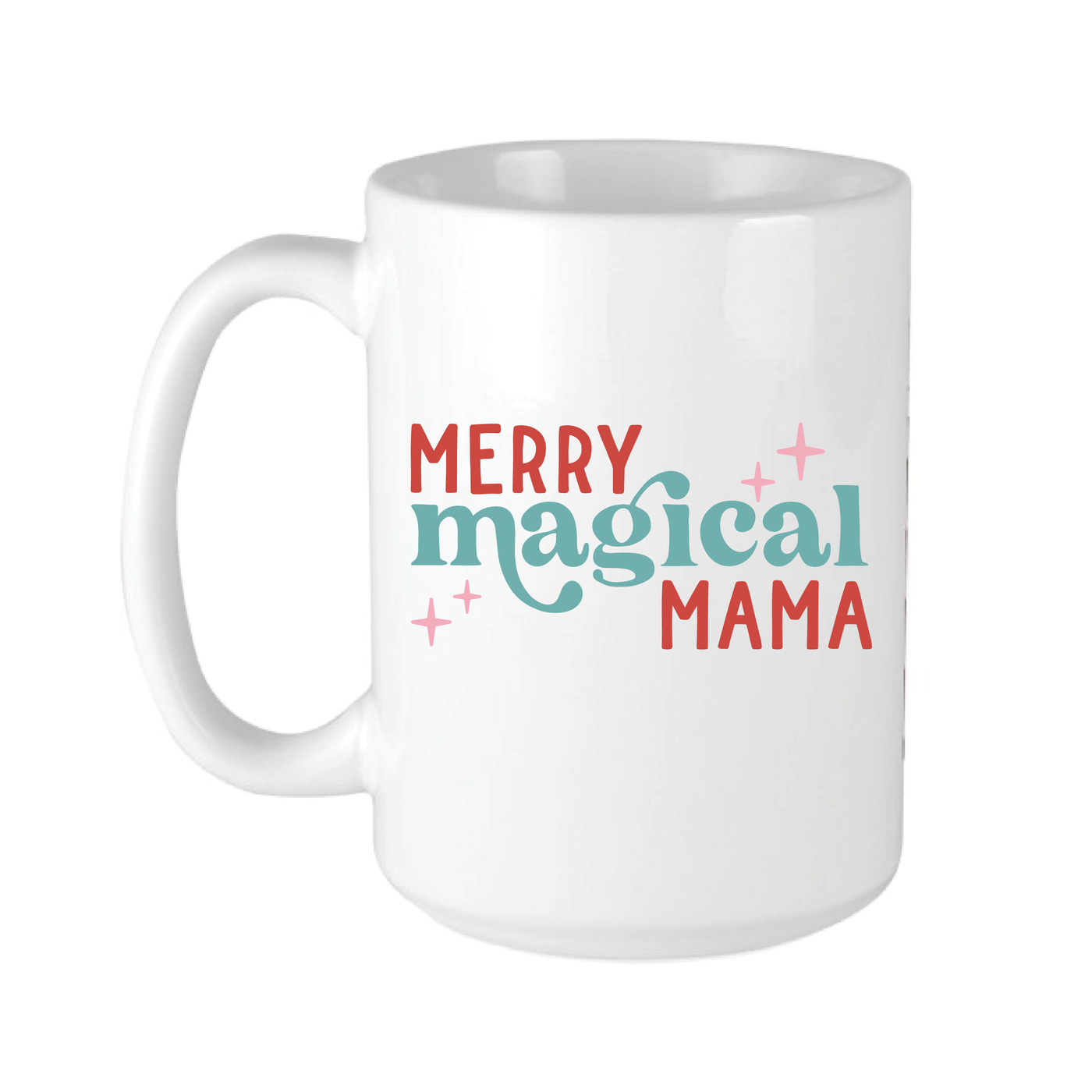 Merry Magical Mama Christmas Coffee Mug - Barn Street Designs