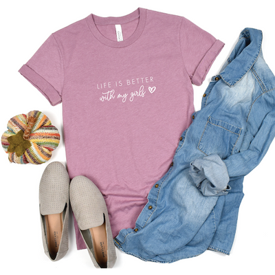 Life is Better with My Girls  Unisex T-shirt - Barn Street Designs